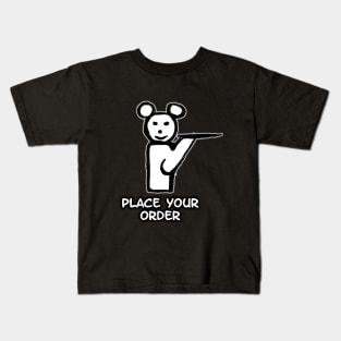 Place Your Order Kids T-Shirt